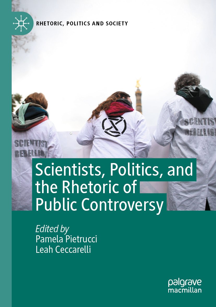Scientists, Politics, and the Rhetoric of Public Controversy