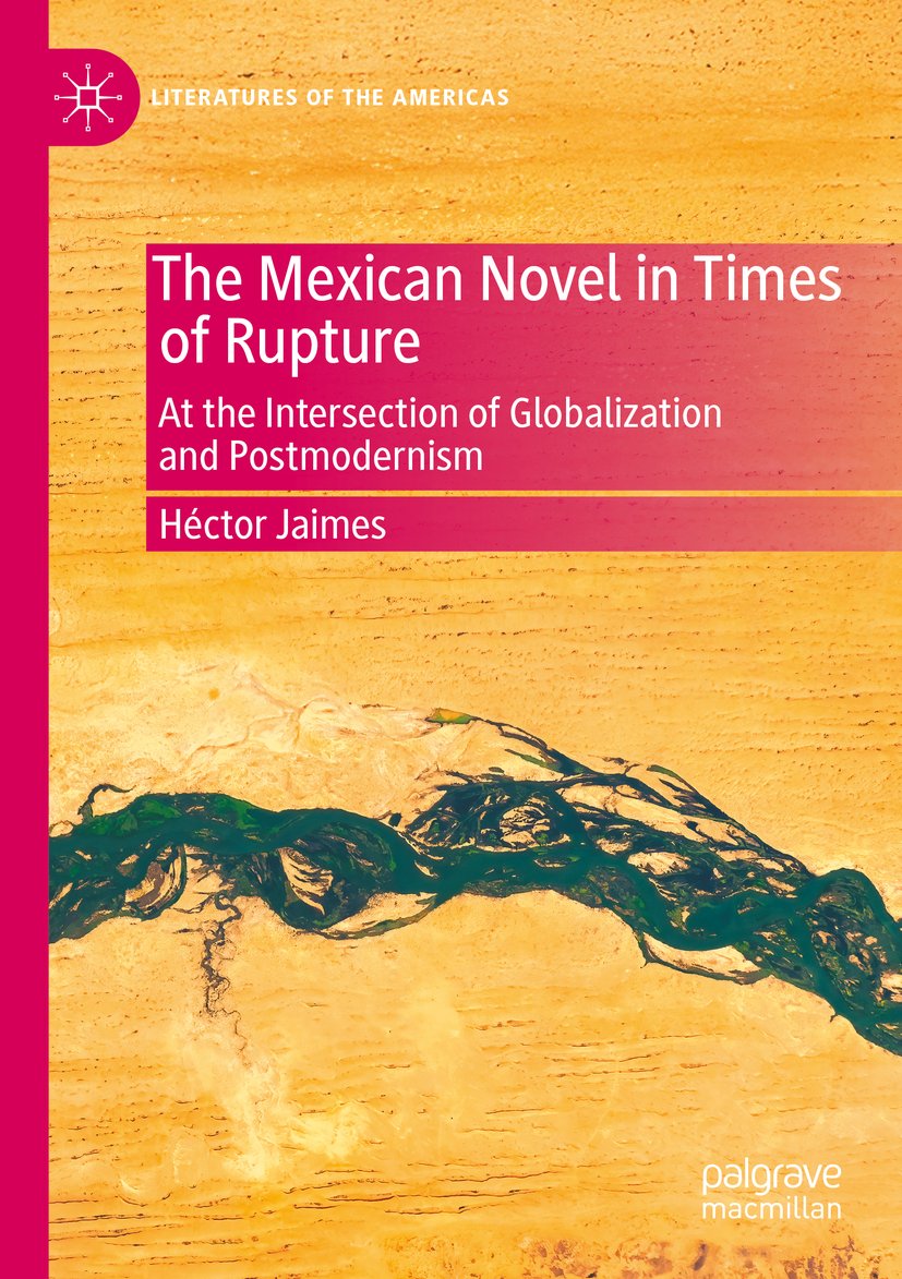 The Mexican Novel in Times of Rupture