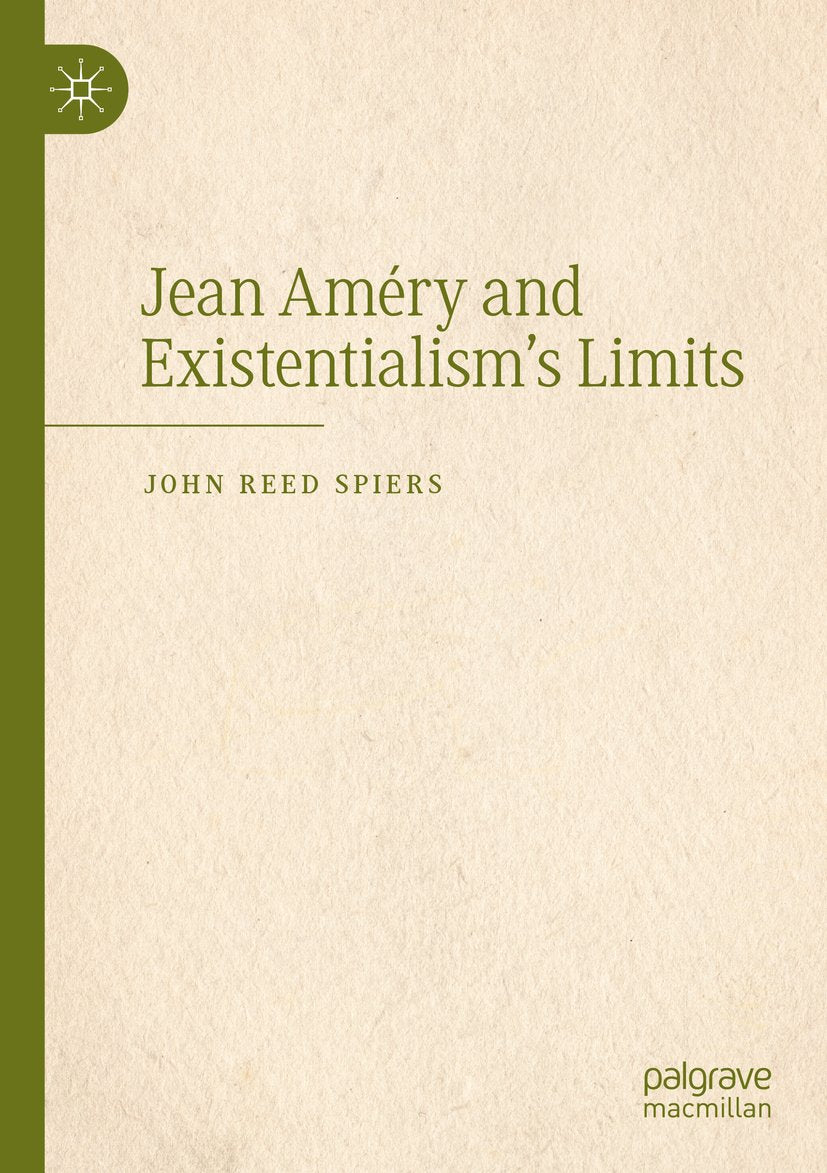 Jean Améry and Existentialism’s Limits