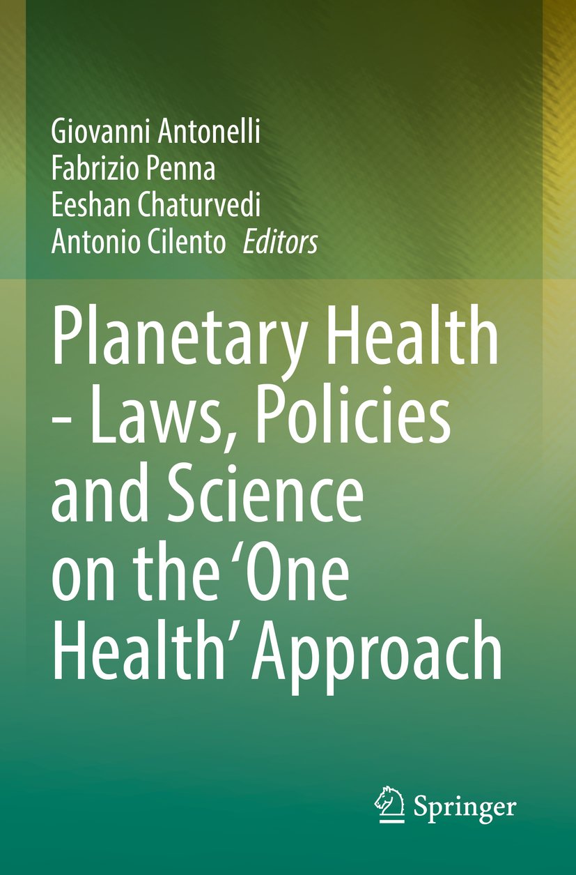 Planetary Health - Laws, Policies and Science on the 'One Health' Approach