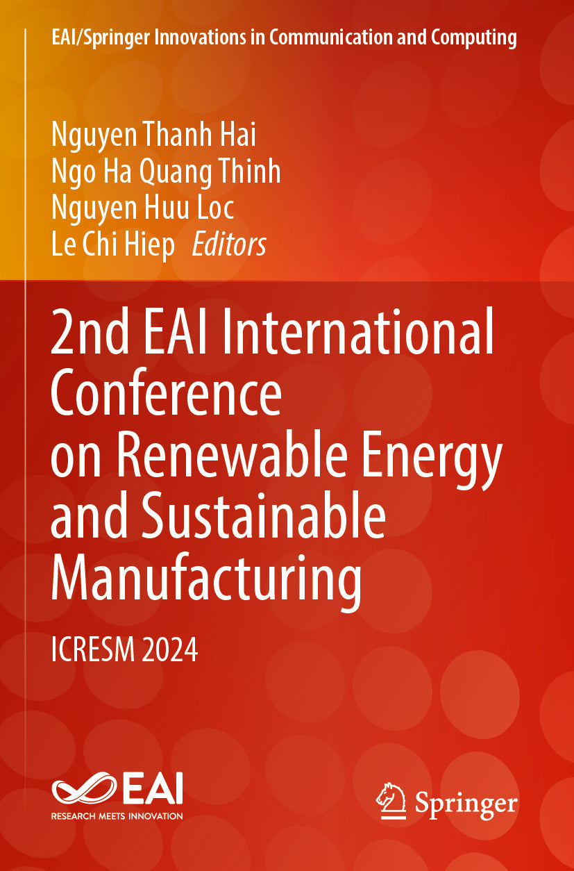 2nd EAI International Conference on Renewable Energy and Sustainable Manufacturing