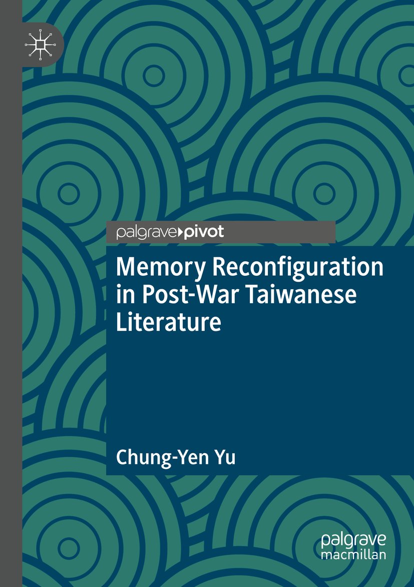 Memory Reconfiguration in Post-War Taiwanese Literature