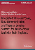 Integrated Wireless Power, Data Communication, and Thermal Sensing Systems for Autonomous Multisite Brain Implants