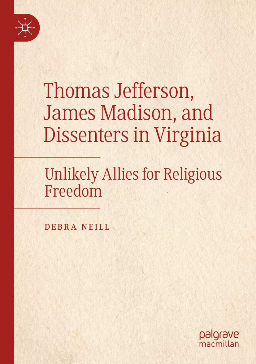 Thomas Jefferson, James Madison, and Dissenters in Virginia