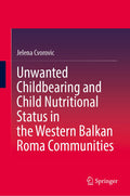 Unwanted Childbearing and Child Nutritional Status in the Western Balkan Roma Communities