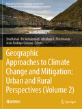 Geographic Approaches to Climate Change and Mitigation: Urban and Rural Perspectives (Volume 2)