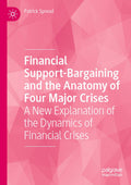 Financial Support-Bargaining and the Anatomy of Four Major Crises