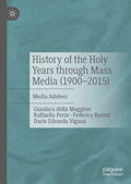 History of the Holy Years through Mass Media (1900–2015)