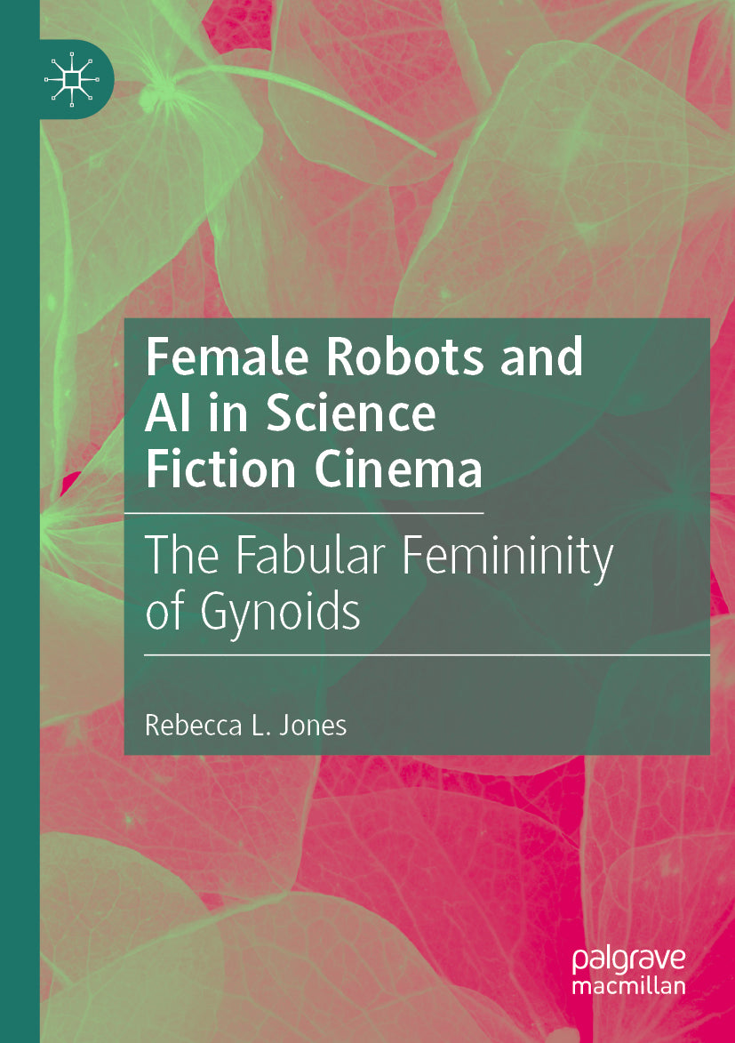 Female Robots and AI in Science Fiction Cinema