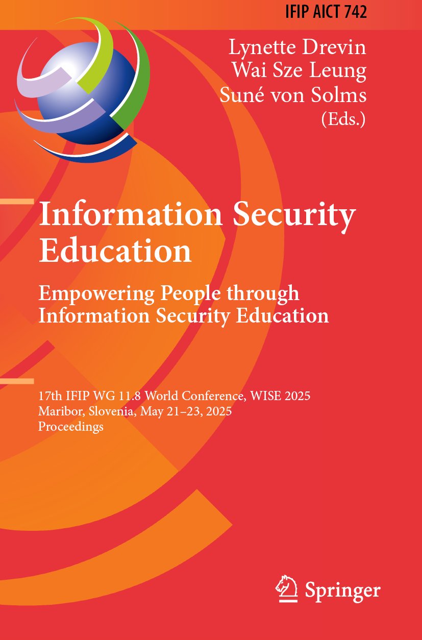 Information Security Education. Empowering People Through Information Security Education