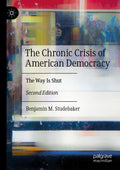 The Chronic Crisis of American Democracy