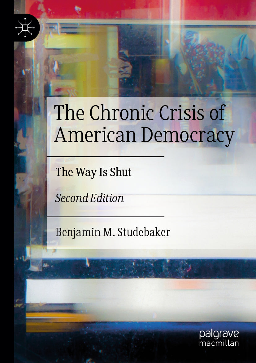 The Chronic Crisis of American Democracy