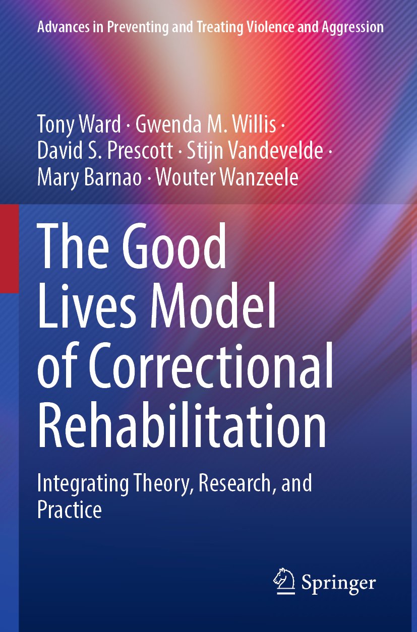 The Good Lives Model of Correctional Rehabilitation