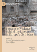 Patterns of Violence Behind the Lines in Europe’s Civil Wars