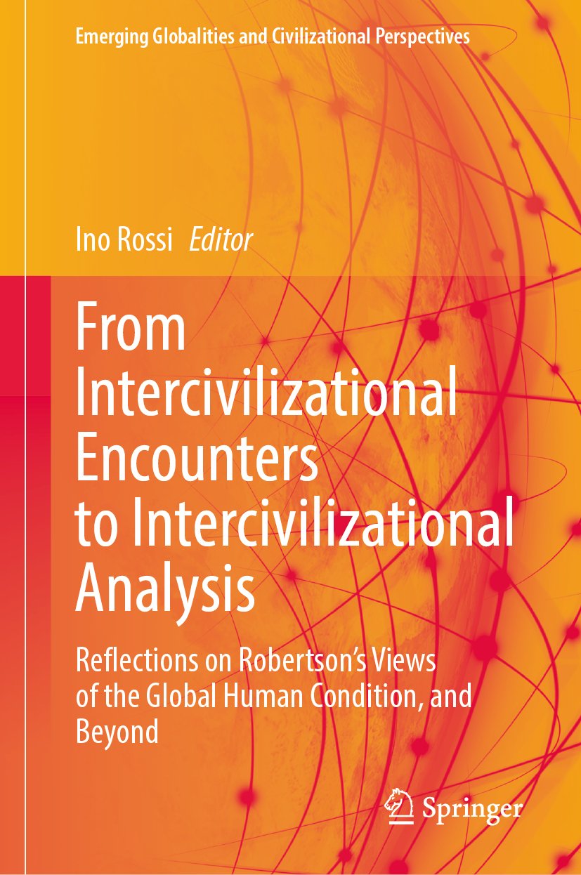 Emerging Globalities and Civilizational Perspectives: Reflections on Robertson’s Views of the Global Human Condition, and Beyond