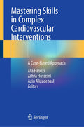 Mastering Skills in Complex Cardiovascular Interventions: A Case-Based Approach