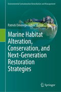Marine habitat alteration, conservation and next-generation restoration strategies