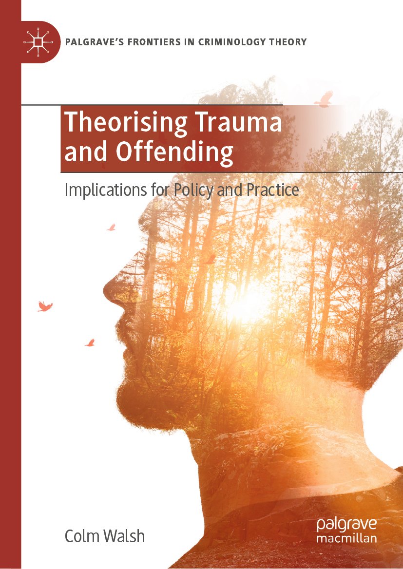 Palgrave's Frontiers in Criminology Theory: Implications for Policy and Practice