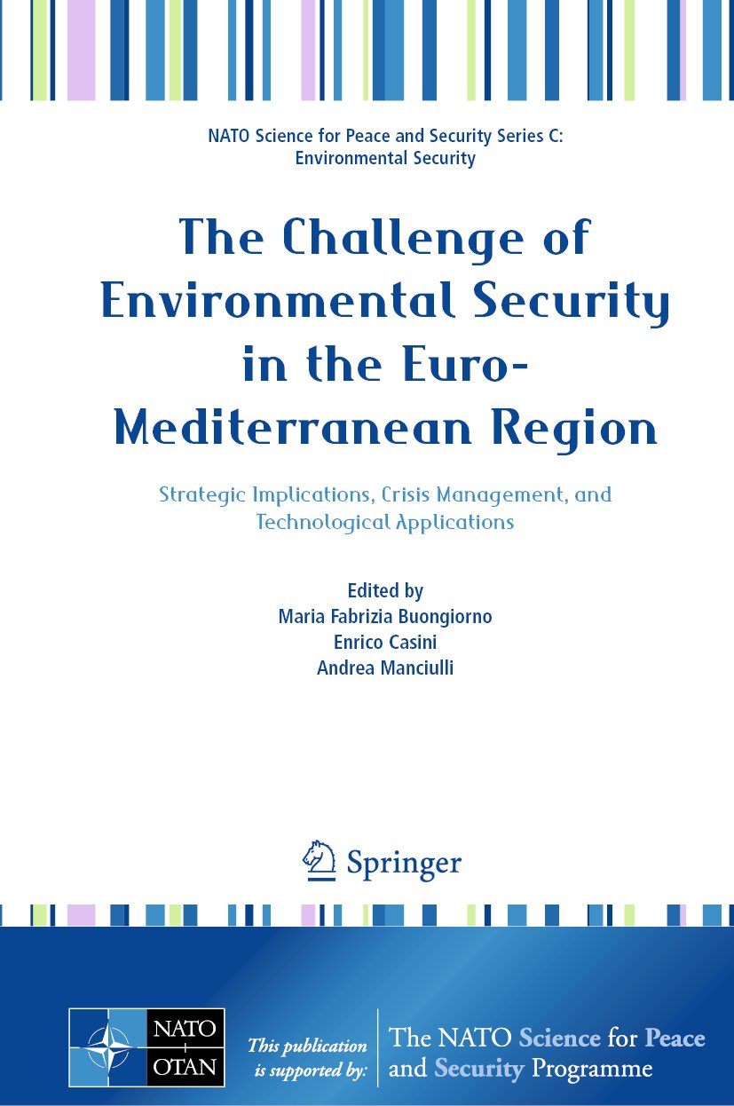 NATO Science for Peace and Security Series C: Environmental Security: Strategic Implications, Crisis Management, and Technological Applications