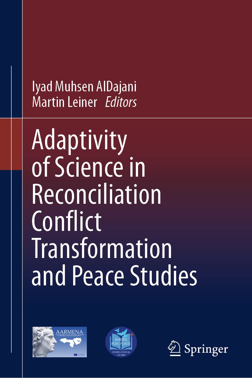 Adaptivity of Science in Reconciliation Conflict Transformation and Peace Studies