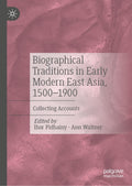 Biographical Traditions in Early Modern East Asia, 1500-1900