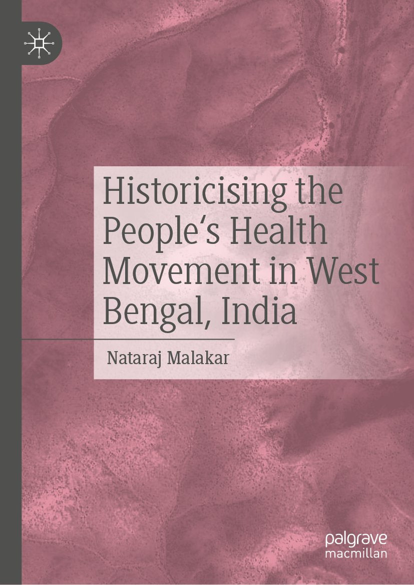 Historicising the People's Health Movement in West Bengal, India