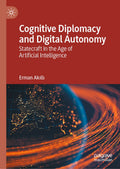 Cognitive Diplomacy and Digital Autonomy