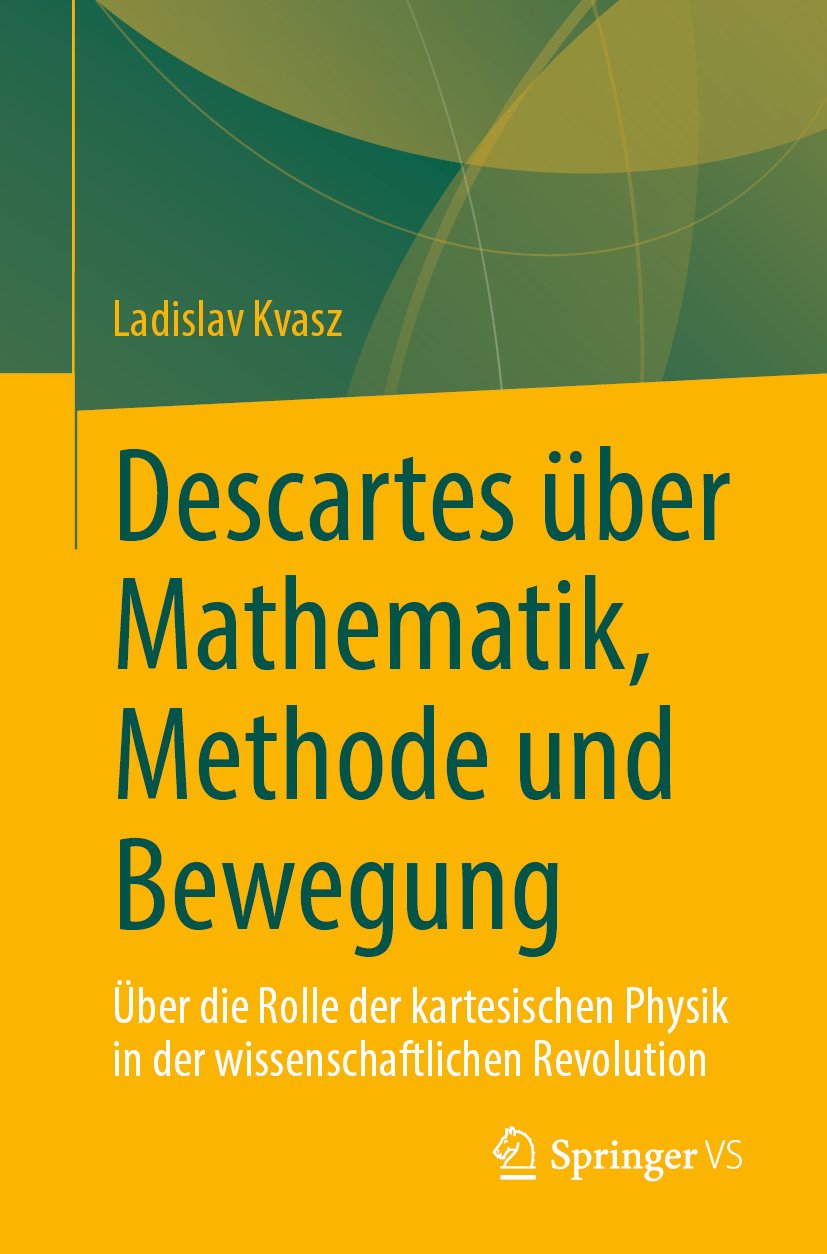 Descartes über Mathematik, Methode und Bewegung: Über die Rolle der kartesischen Physik in der wissenschaftlichen Revolution
