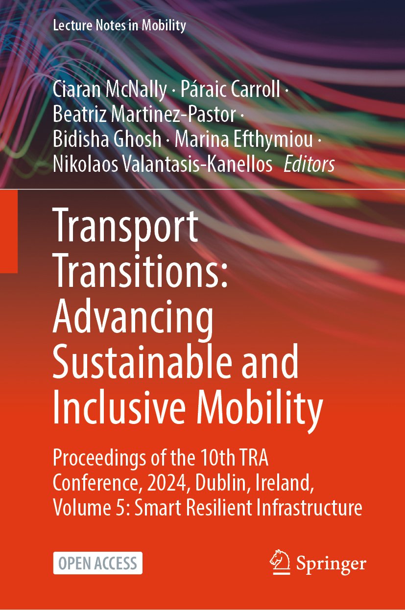 Lecture Notes in Mobility: Proceedings of the 10th TRA Conference, 2024, Dublin, Ireland, Volume 5: Smart Resilient Infrastructure