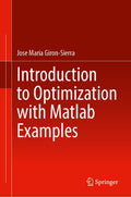 Introduction to Optimization with Matlab® Examples