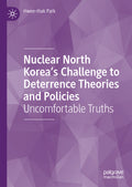 Nuclear North Korea's Challenge to Deterrence Theories and Policies