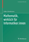 Mathematik, wirklich für Informatiker:innen