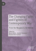 The Changing Fights and Fighters of Contemporary War