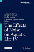 The Effects of Noise on Aquatic Life IV