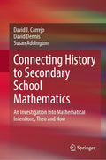 Connecting History to Secondary School Mathematics