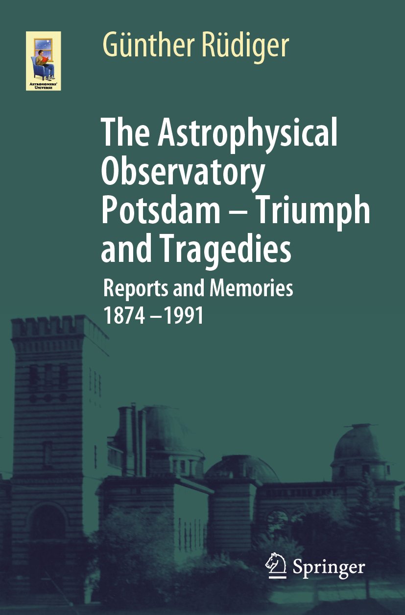 The Astrophysical Observatory Potsdam - Triumph and Tragedies