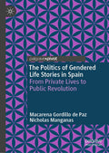 The Politics of Gendered Life Stories in Spain