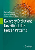Everyday Evolution: Unveiling Life's Hidden Patterns