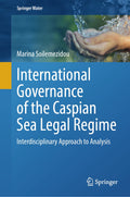 International Governance of the Caspian Sea Legal Regime
