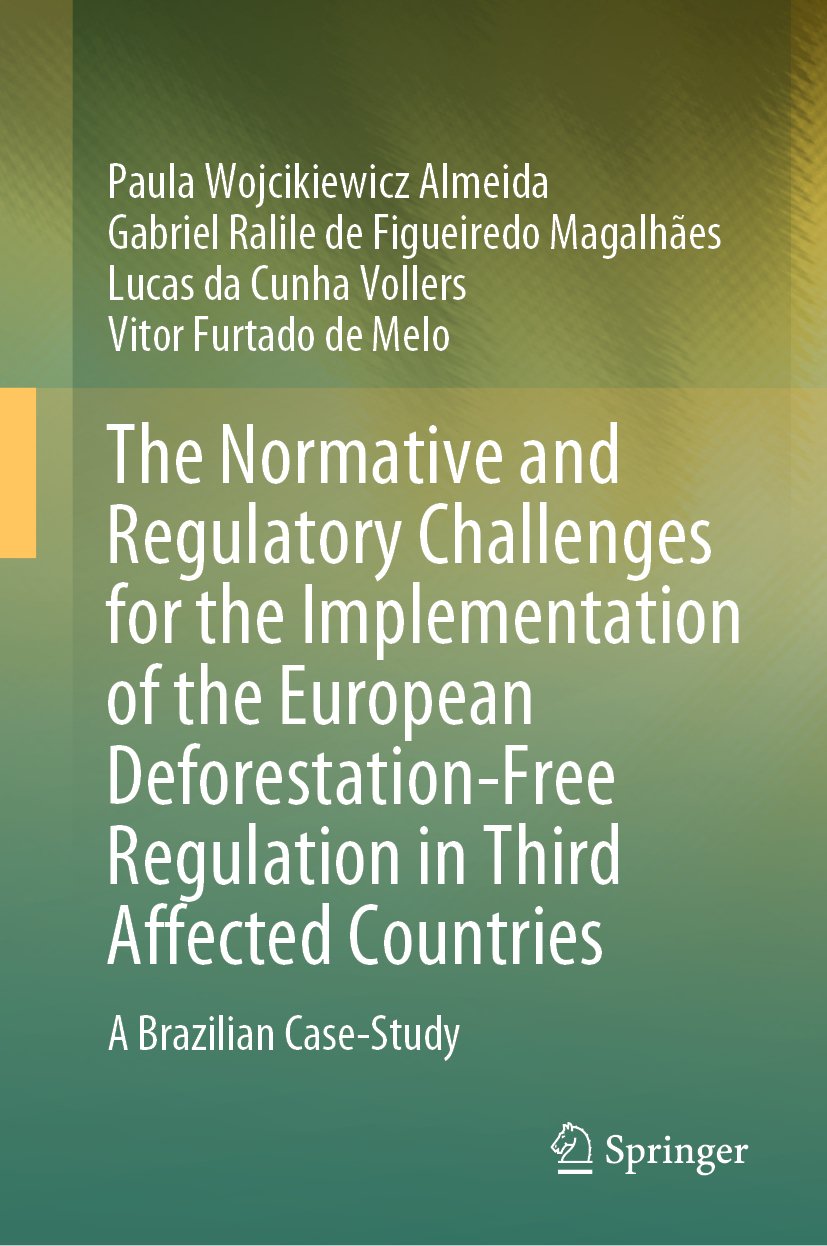 The Normative and Regulatory Challenges for the Implementation of the European Deforestation-Free Regulation in Third Affected Countries: A Brazilian Case-Study