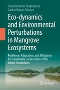 Eco-dynamics and Environmental Perturbations in Mangrove Ecosystems