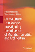Cross-Cultural Landscapes: Investigating the Influence of Migration on Cities and Architecture