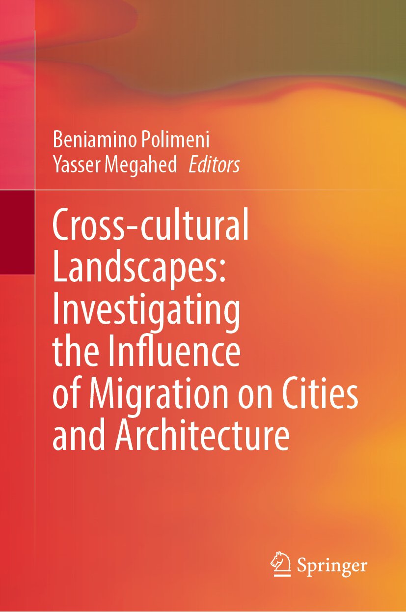 Cross-cultural Landscapes: Investigating the Influence of Migration on Cities and Architecture
