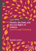 Parents, the State, and the Care Rights of Children