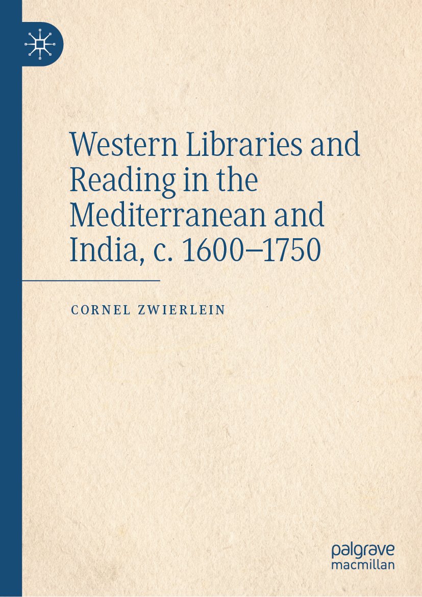 Western Libraries and Reading in the Mediterranean and India, c. 1600–1750