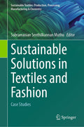Sustainable Solutions in Textiles and Fashion
