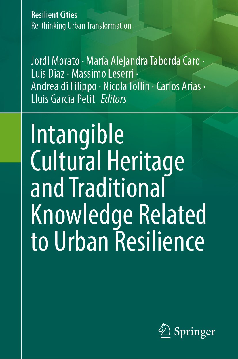 Intangible Cultural Heritage and Traditional Knowledge Related to Urban Resilience