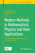 Modern Methods in Mathematical Physics and their Applications