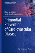 Primordial Prevention of Cardiovascular Disease