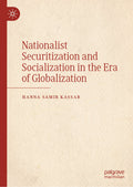 Nationalist Securitization and Socialization in the Era of Globalization